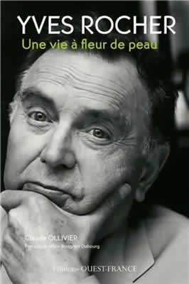 Claude OLLIVIER, Yves Rocher - Une vie à fleur de peau, 2012