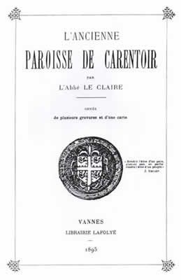 Jean-Marie LE CLAIRE, L'ancienne paroisse de Carentoir, 1895,
